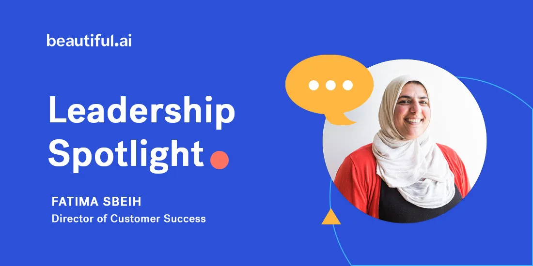 Beautiful.ai Employee Spotlight: Fatima Sbeih, Director of Customer Success